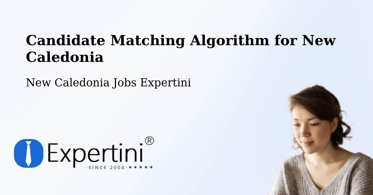 Candidate Matching Algorithm Overview – Balaba - New Caledonia Jobs Expertini