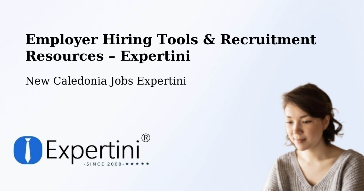 Employer Hiring Tools & Recruitment Resources – Balaba - Balaba, New Caledonia Jobs Expertini