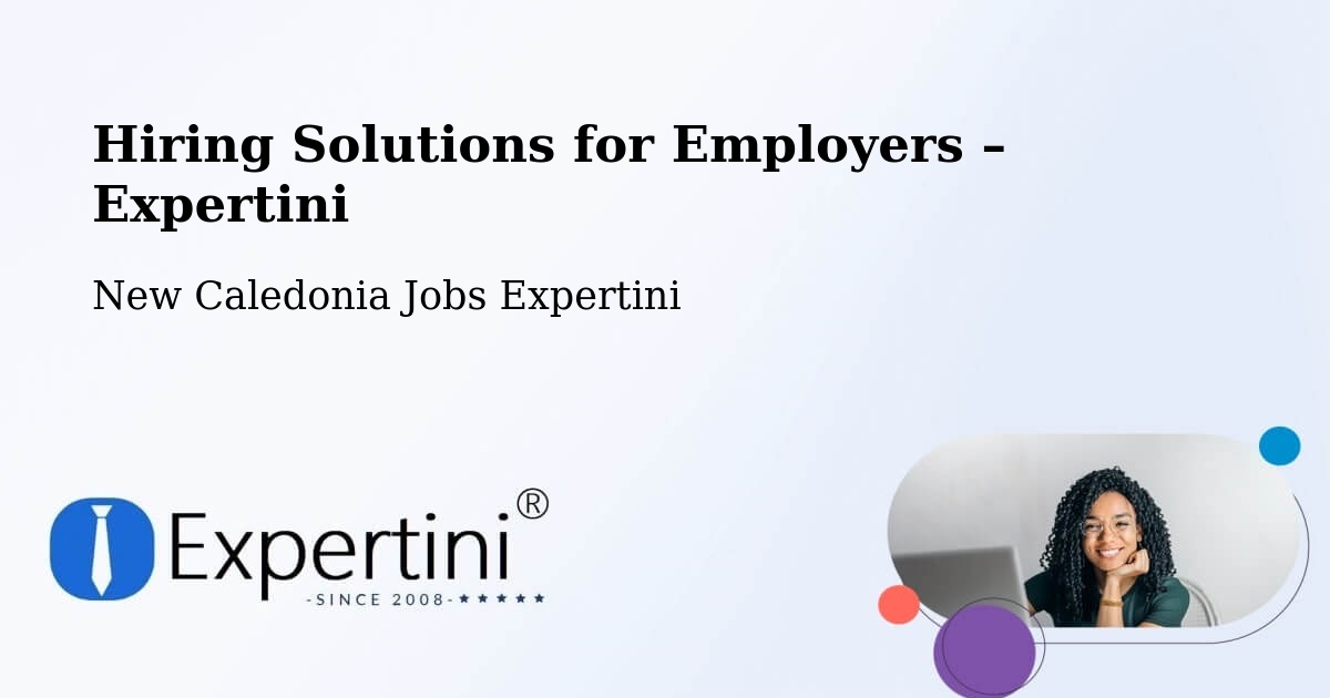 Hiring Solutions for Employers in Balaba - Balaba, New Caledonia Jobs Expertini